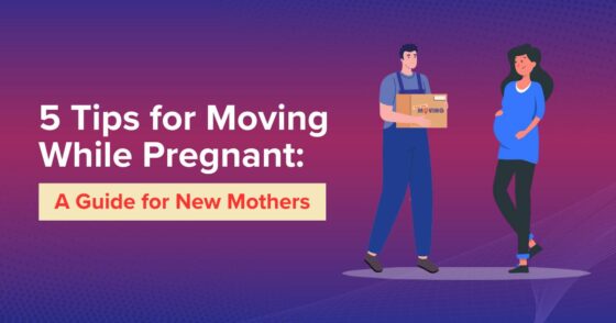 5 Tips For Moving While Pregnant